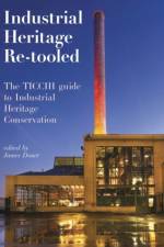 Industrial Heritage Re-tooled