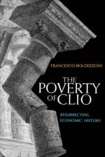 The Poverty of Clio af Francesco Boldizzoni