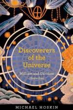 Discoverers of the Universe af Michael Hoskin