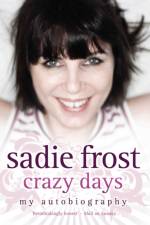 Sadie Frost - Crazy Days af Sadie Frost