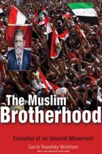 The Muslim Brotherhood af Carrie Rosefsky Wickham