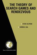 Theory of Search Games and Rendezvous af Steve Alpern