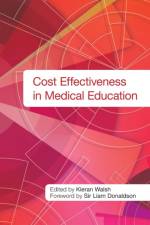 Cost Effectiveness in Medical Education af Kieran Walsh