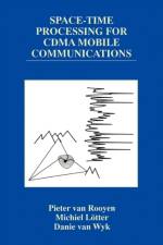 Space-Time Processing for CDMA Mobile Communications af Pieter van Rooyen