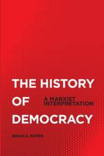 The History of Democracy af Brian S. Roper