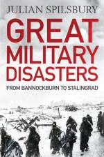 Great Military Disasters af Julian Spilsbury