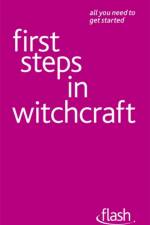First Steps in Witchcraft: Flash af Teresa Moorey