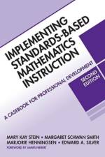 Implementing Standards-based Mathematics Instruction af Mary Kay Stein