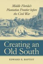 Creating an Old South af Edward E. Baptist