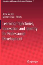 Learning Trajectories, Innovation and Identity for Professional Development