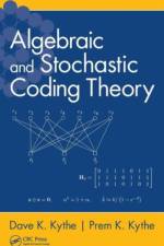 Algebraic and Stochastic Coding Theory af Dave K. (Ernst