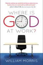 Where Is God at Work? af Reverend William Morris