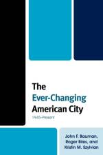 The Ever-Changing American City af John F. Bauman