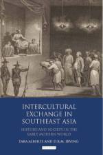 Intercultural Exchange in Southeast Asia af D. R. M. Irving