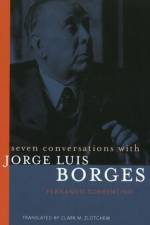Seven Conversations with Jorge Luis Borges af Fernando Sorrentino