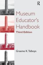 Museum Educator's Handbook af Graeme K. Talboys