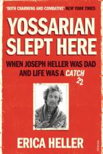 Yossarian Slept Here af Erica Heller