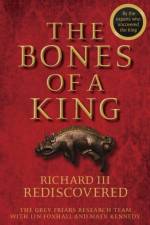 The Bones of a King af The Grey Friars Research Team