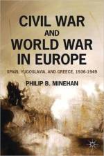 Civil War and World War in Europe af P. Minehan