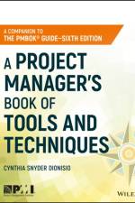 A Project Manager's Book of Tools and Techniques af Cynthia (Web Developer) Snyder Dionisio