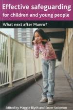 Effective Safeguarding for Children and Young People