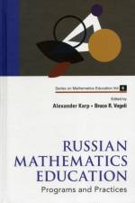 Russian Mathematics Education: Programs And Practices