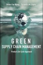 Green Supply Chain Management: Product Life Cycle Approach af Hsiao-Fan Wang