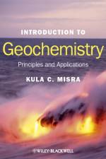 Introduction to Geochemistry af Kula C. (University of Tennessee) Misra