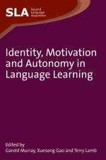 Identity, Motivation and Autonomy in Language Learning