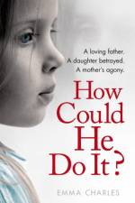 How Could He Do It? af Emma Charles