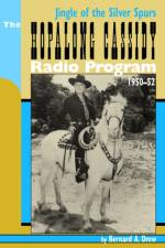 Hopalong Cassidy Radio Program af Bernard a Drew