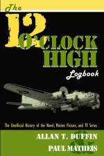 12 O'Clock High Logbook af Allan T Duffin