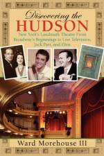 Discovering the Hudson af Ward III Morehouse