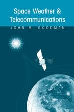 Space Weather & Telecommunications af John M. Goodman