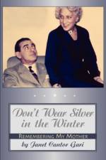Don't Wear Silver in the Winter af Janet Cantor Gari