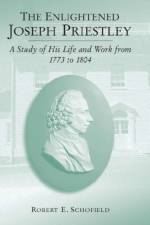 The Enlightened Joseph Priestley af Robert E. Schofield