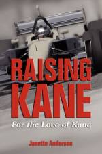 Raising Kane af Janette Anderson