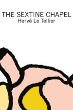 The Sextine Chapel af Herve Le Tellier