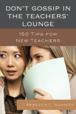 Don't Gossip in the Teachers' Lounge af Rebecca C. Schmidt