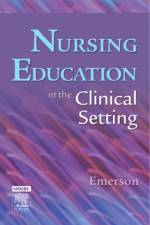Nursing Education in the Clinical Setting af Roberta J. (Associate Professor Emerson