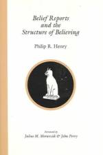 Belief Reports and the Structure of Believing af Philip Henry