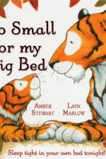 Too Small for My Big Bed af Amber Stewart