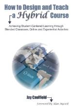 How to Design and Teach a Hybrid Course af Jay Caulfield