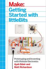 Getting Started with littleBits af Ayah Bdeir