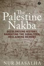 The Palestine Nakba af Nur (SOAS Masalha