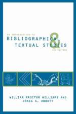 An Introduction to Bibliographical and Textual Studies af Craig S. Abbott