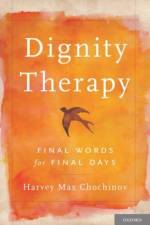 Dignity Therapy af Harvey Max Chochinov