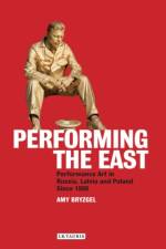 Performing the East af Amy Bryzgel