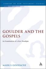 Goulder and the Gospels af Professor Mark Goodacre