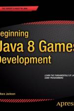 Beginning Java 8 Games Development af Wallace Jackson